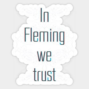 In science we trust (Fleming) Sticker